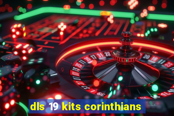 dls 19 kits corinthians